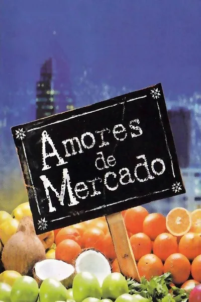 Amores de Mercado poster