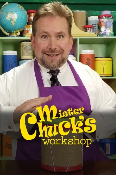 Mister Chuck's Workshop poster