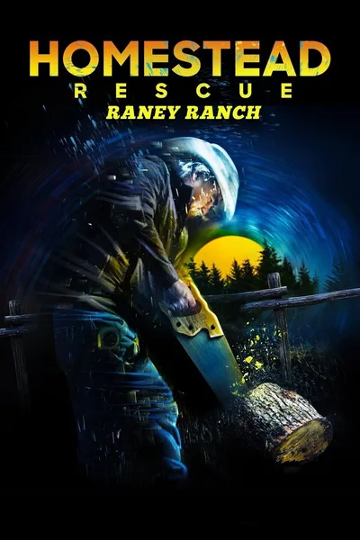 Homestead Rescue: Raney Ranch poster