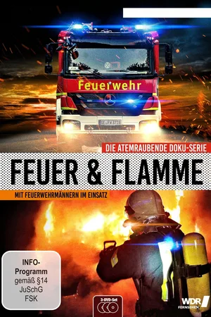 Feuer & Flamme: Mit Feuerwehrmännern im Einsatz poster