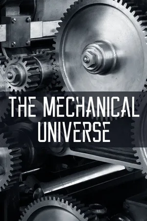The Mechanical Universe... and Beyond poster