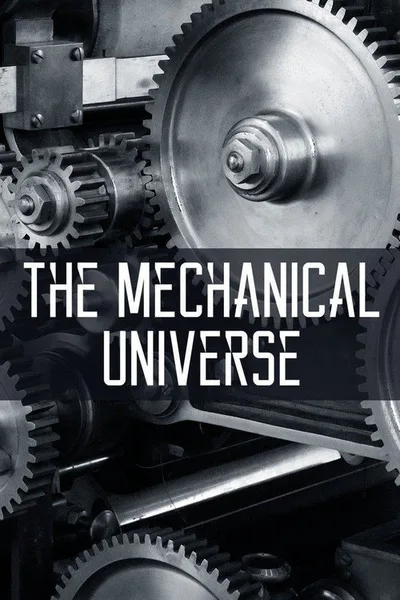 The Mechanical Universe... and Beyond poster