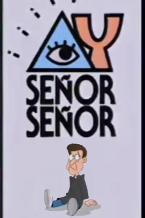 ¡Ay, Señor, Señor! poster
