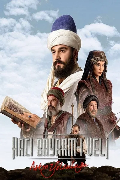 Haci Bayram-i Veli: Askin Yolculugu poster
