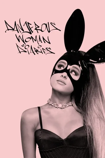 Ariana Grande: Dangerous Woman Diaries poster