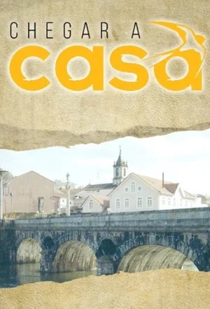 Chegar a Casa poster