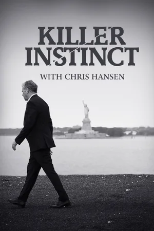 Killer Instinct with Chris Hansen poster