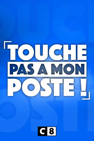 Touche pas à mon poste! poster