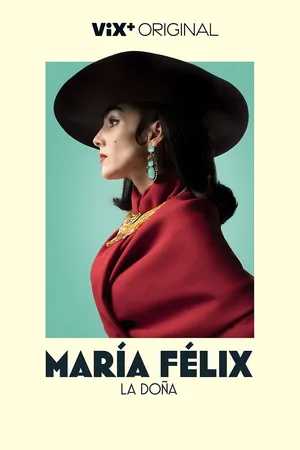 María Félix: La Doña poster