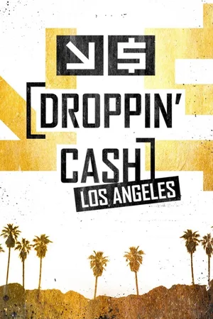 Droppin' Cash: Los Angeles poster
