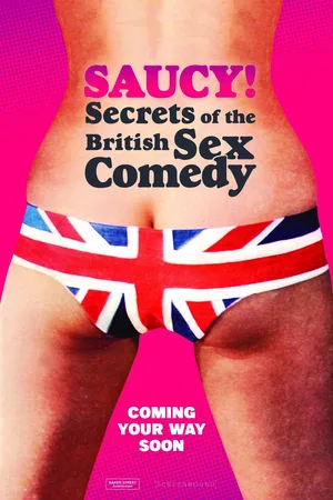 Saucy!: Secrets of the British Sex Comedy poster