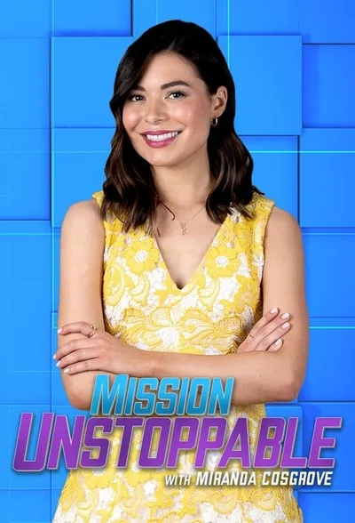 Mission Unstoppable with Miranda Cosgrove poster
