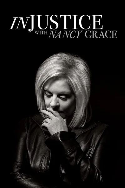 Injustice with Nancy Grace poster