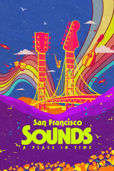 San Francisco Sounds: A Place in Time poster