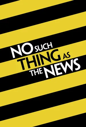 No Such Thing as the News poster