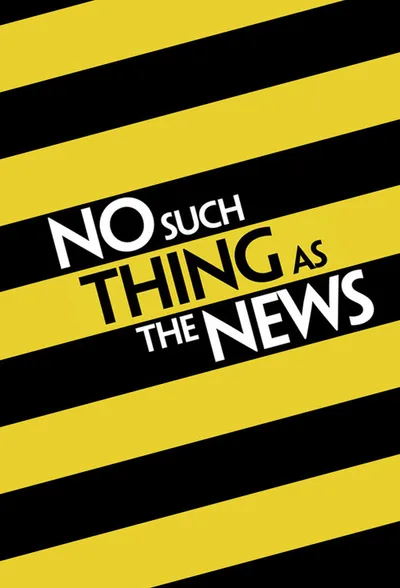 No Such Thing as the News poster