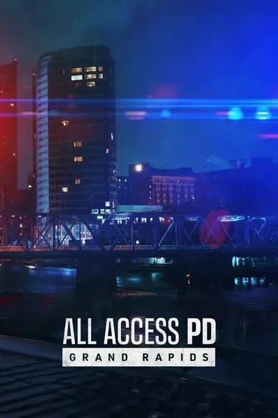 All Access PD: Grand Rapids poster
