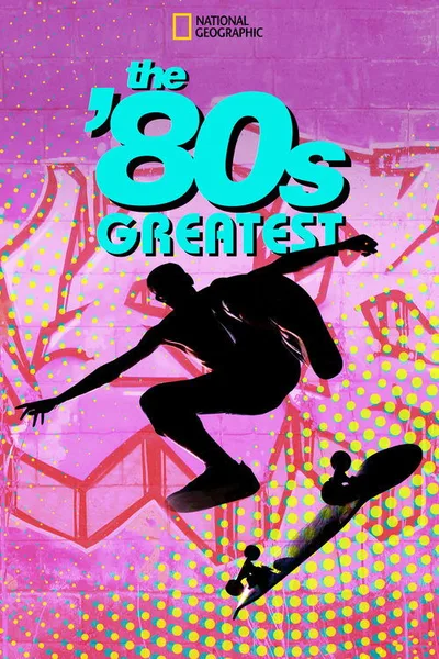 The '80s Greatest poster