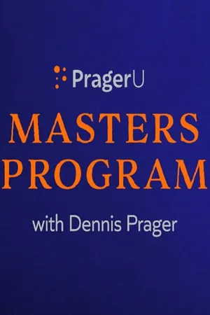 PragerU Masters Program with Dennis Prager poster