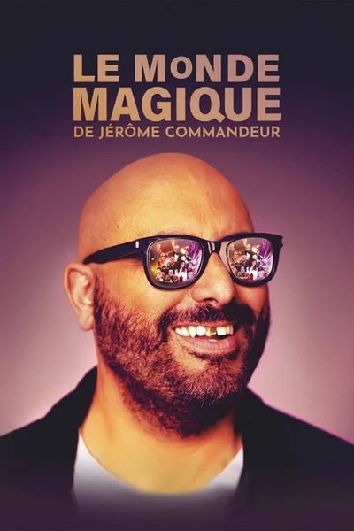 Le monde magique de Jérôme Commandeur poster