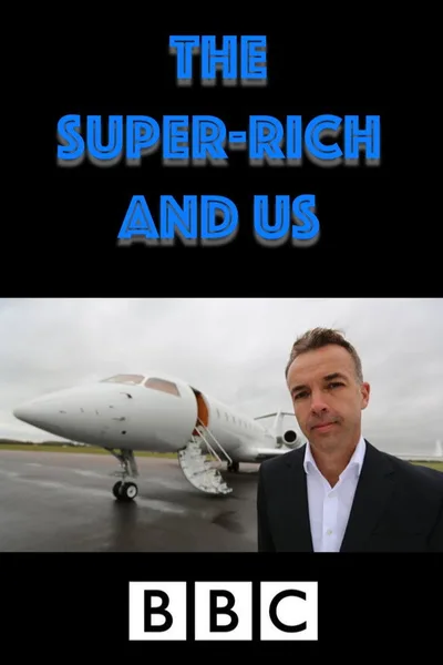 The Super-Rich and Us poster