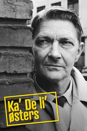 Ka' De li' østers poster