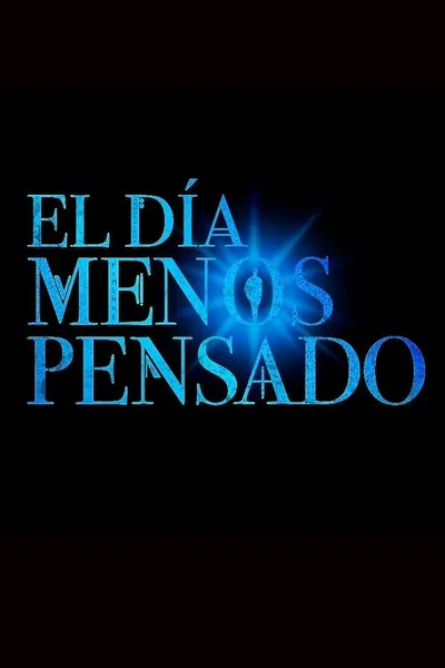 El Día Menos Pensado poster