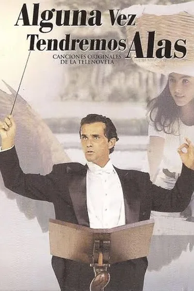 Alguna vez tendremos alas poster