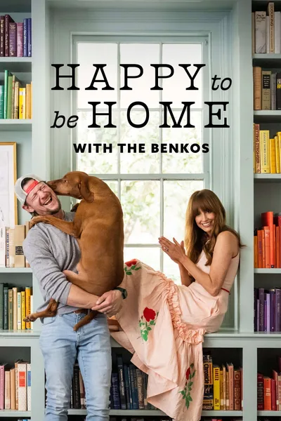 Happy to Be Home with the Benkos poster