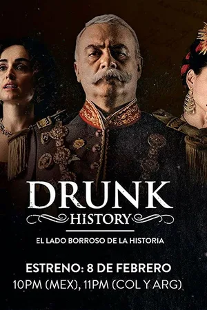 Drunk History: El Lado Borroso De La Historia poster