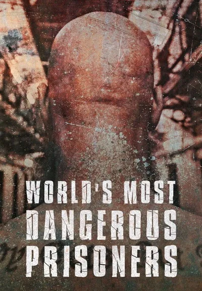 World's Most Evil Prisoners poster