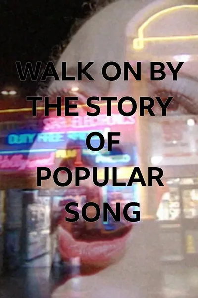 Walk on By: The Story of Popular Song poster