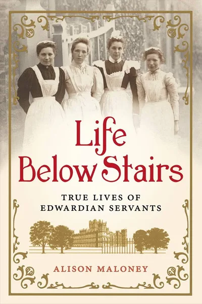 Servants: The True Story of Life Below Stairs poster
