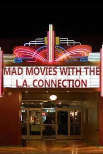 Mad Movies with the L.A. Connection poster
