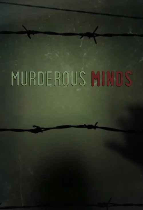 Murderous Minds: Inside Serial Killers poster