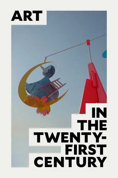Art in the Twenty-First Century poster