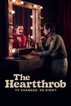 The Heartthrob: TV Changed, He Didn't poster