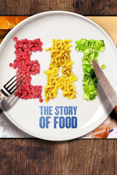 Eat: The Story of Food poster