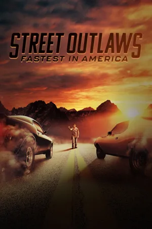 Street Outlaws: Fastest in America poster