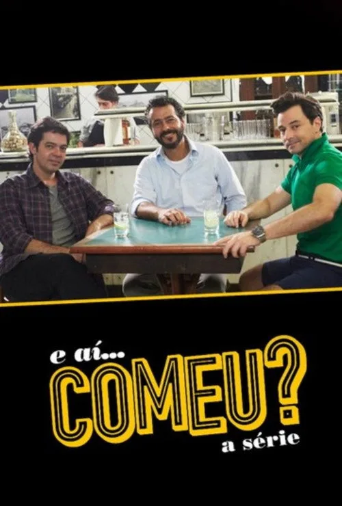 E Aí... Comeu? poster