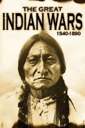The Great Indian Wars 1540-1890 poster