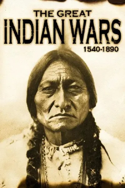 The Great Indian Wars 1540-1890 poster