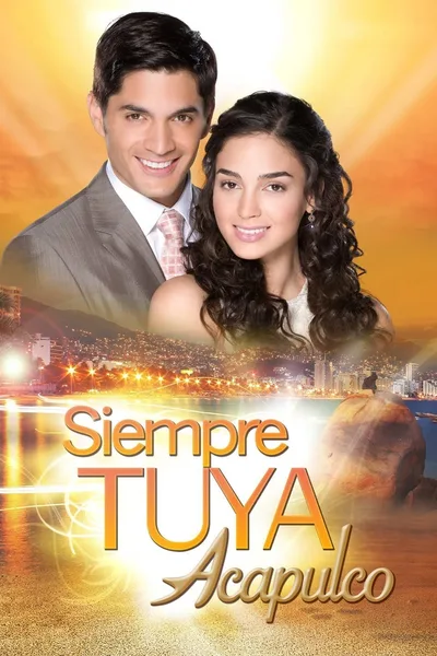 Siempre tuya Acapulco poster