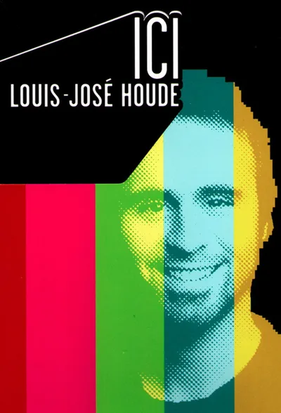 Ici Louis-José Houde poster