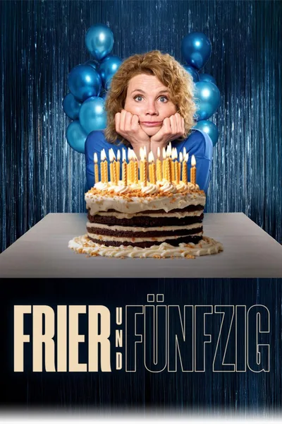 Frier & 50 - Am Ende meiner Tage poster
