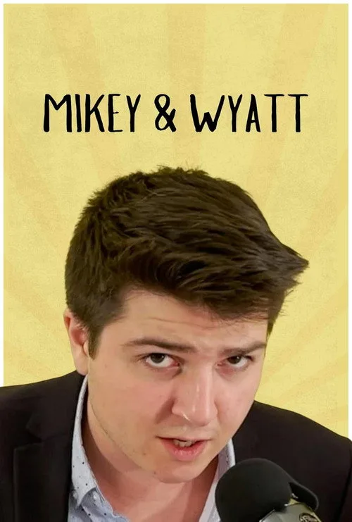 Mikey & Wyatt poster