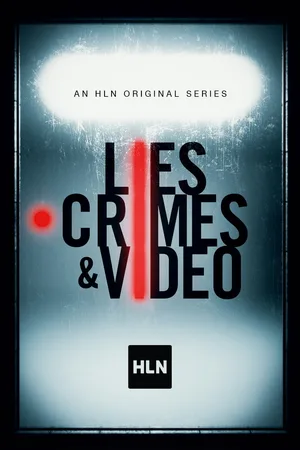 Lies, Crimes & Video, HLN poster