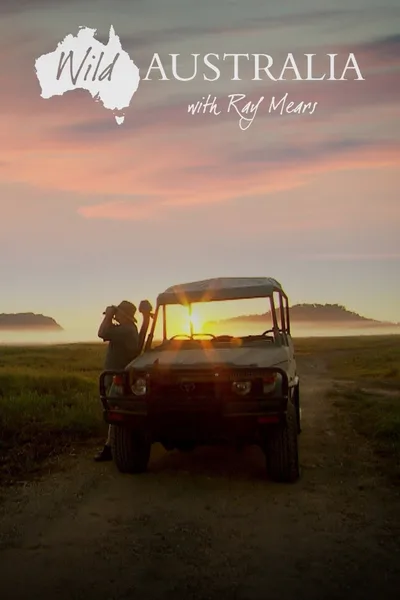 Wild Australia with Ray Mears poster