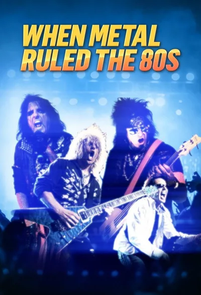 When Metal Ruled the 80s poster