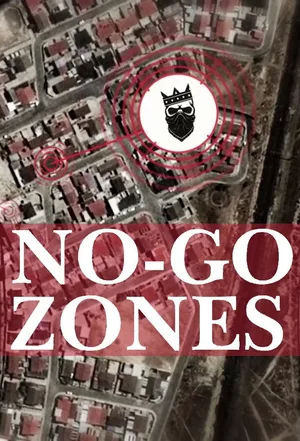 No-Go Zones - The Worlds Toughest Places poster